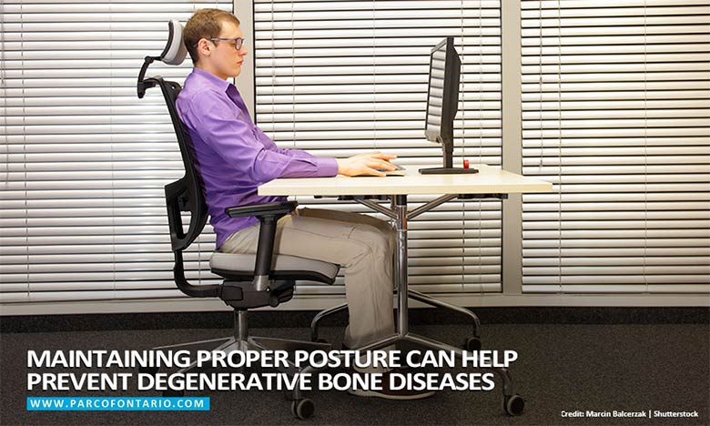 Maintaining proper posture can help prevent degenerative bone diseases