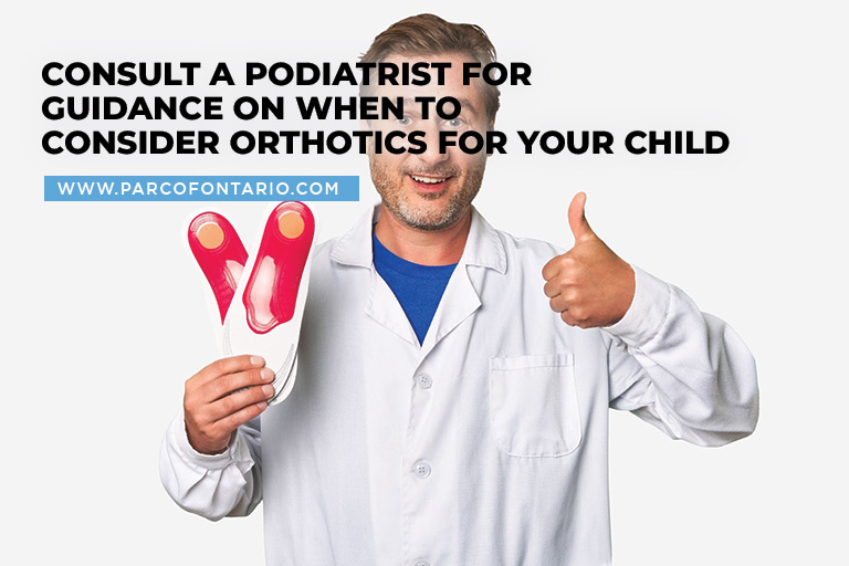 Consult a podiatrist for guidance on when to consider orthotics for your child