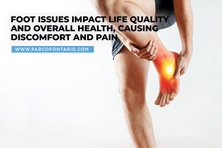 Foot issues impact life quality and overall health, causing discomfort and pain