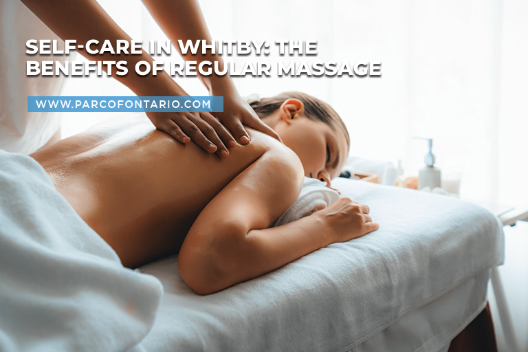 Self-Care in Whitby The Benefits of Regular Massage