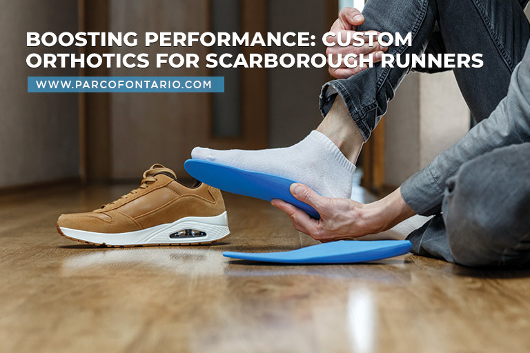 Boosting Performance Custom Orthotics for Scarborough Runners