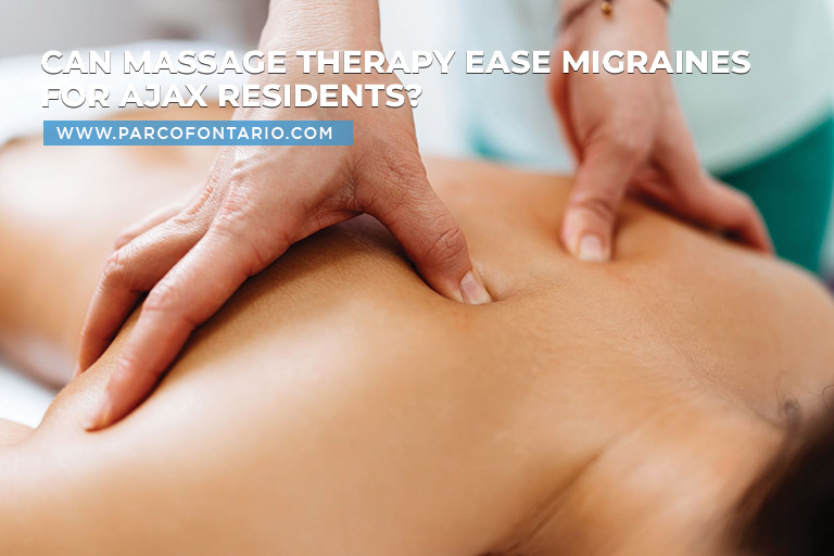 Can Massage Therapy Ease Migraines for Ajax Residents