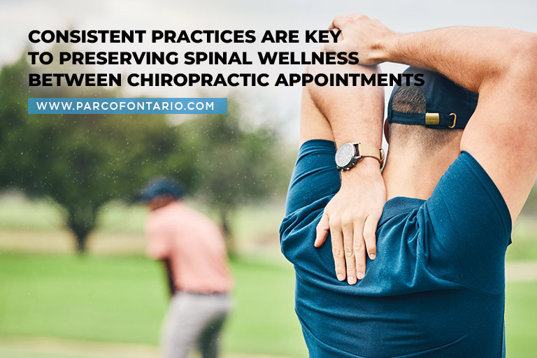 Consistent practices are key to preserving spinal wellness between chiropractic appointments