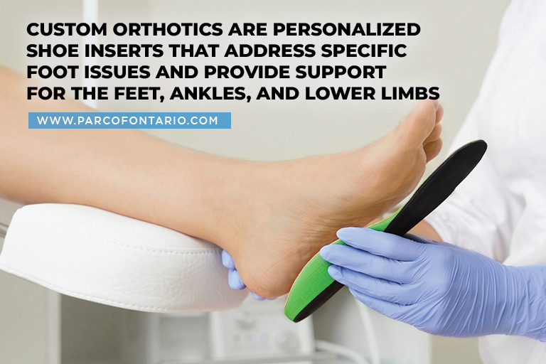 Custom orthotics are personalized shoe inserts that address specific foot issues and provide support for the feet, ankles, and lower limbs