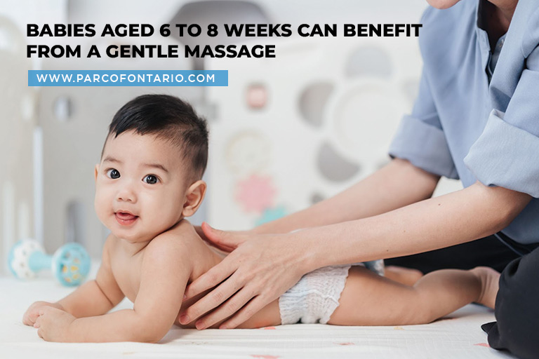 Babies aged 6 to 8 weeks can benefit from a gentle massage