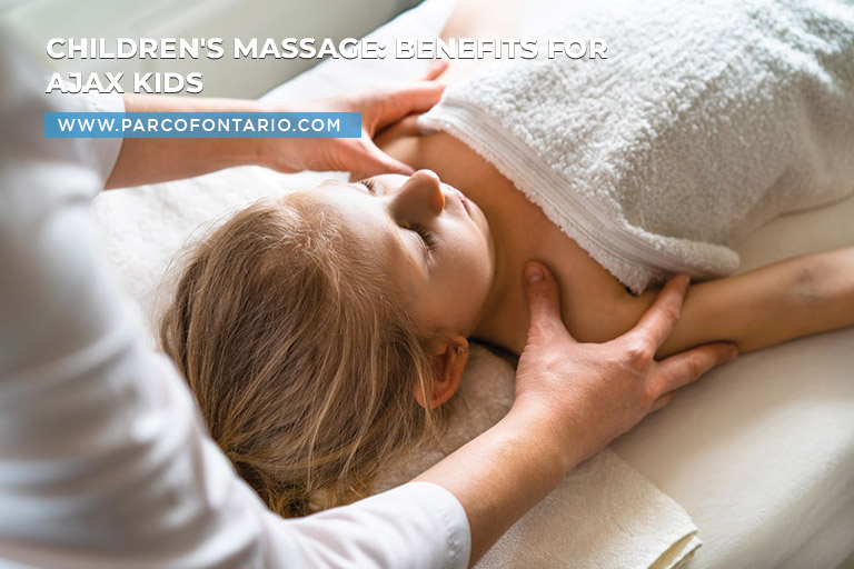 Children's Massage Benefits for Ajax Kids