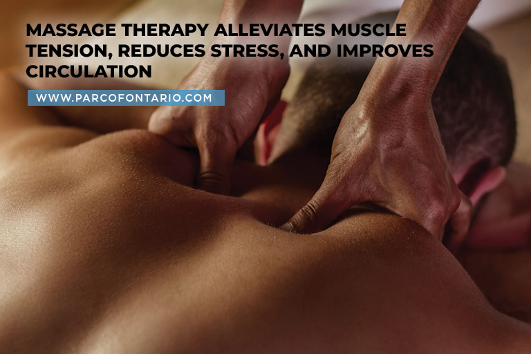 Massage therapy alleviates muscle tension, reduces stress, and improves circulation