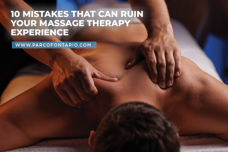 10 Mistakes That Can Ruin Your Massage Therapy Experience