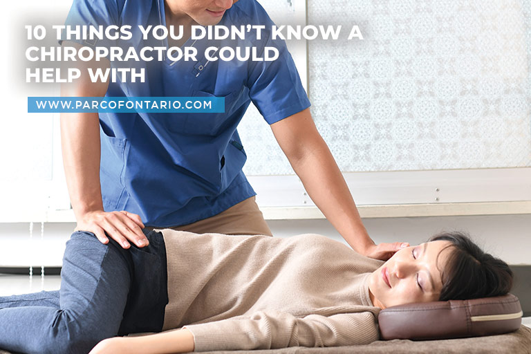 10 Things You Didn’t Know a Chiropractor Could Help With