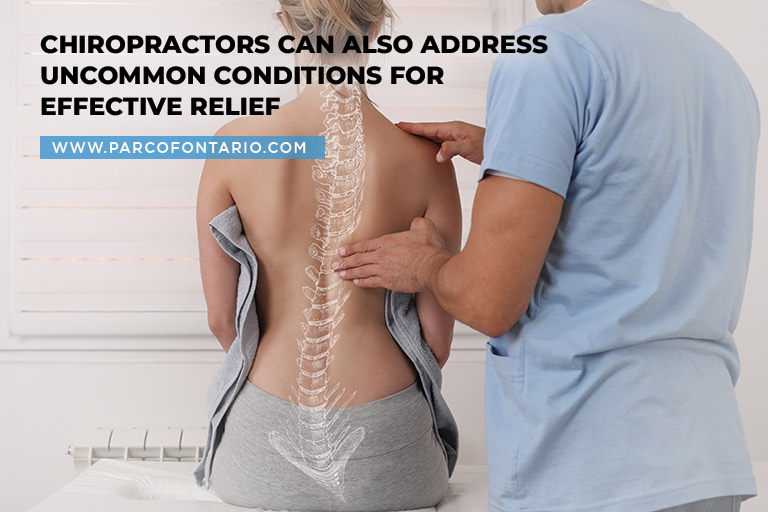 Chiropractors can also address uncommon conditions for effective relief