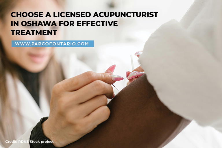 Choose a licensed acupuncturist in Oshawa for effective treatment